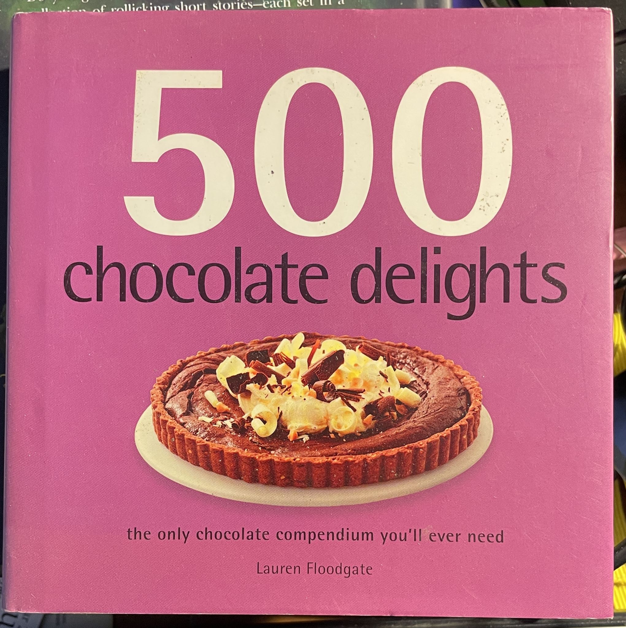 500 Chocolate Delights by Lauren Floodgate